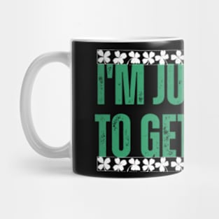 I'm-Just-Here-To-Get-Lucky Mug